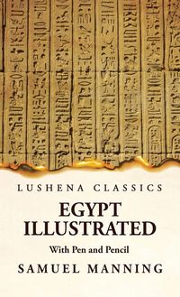 Produktbild: Egypt Illustrated With Pen and Pencil