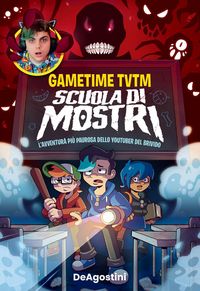Produktbild: Scuola di mostri. L'avventura pi&ugrave; paurosa dello youtuber del brivido