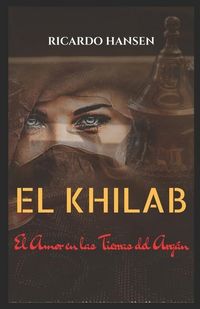 Produktbild: El Khilab: El amor en las tierras del Arg&aacute;n