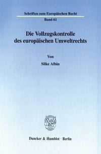 Produktbild: Die Vollzugskontrolle des europ&auml;ischen Umweltrechts.