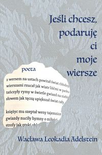 Produktbild: Jeśli chcesz, podaruję ci moje wiersze