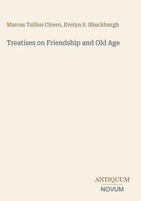 Produktbild: Treatises on Friendship and Old Age