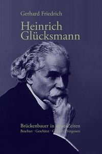 Produktbild: Heinrich Gl&uuml;cksmann: Br&uuml;ckenbauer in neue Zeiten