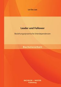 Produktbild: Leader und Follower: Beziehungsdynamische Interdependenzen