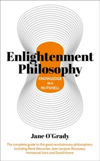 Produktbild: O'Grady, J: Knowledge in a Nutshell: Enlightenment Philosoph
