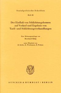 Produktbild: Der Einflu&szlig; von Schlichtungsformen auf Verlauf und Ergebnis von Tarif- und Schlichtungsverhandlungen.