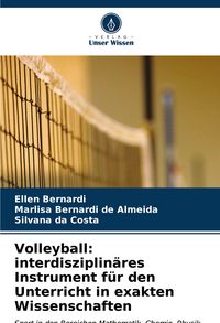 Produktbild: Volleyball: interdisziplin&auml;res Instrument f&uuml;r den Unterricht in exakten Wissenschaften