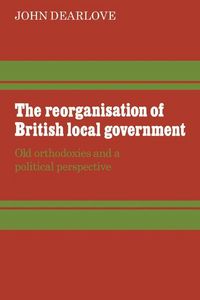 Produktbild: The Reorganisation of British Local Government
