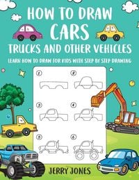 Produktbild: How to Draw Cars, Trucks, and other Vehicles