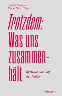 Produktbild: Trotzdem: Was uns zusammenh&auml;lt