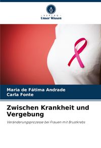 Produktbild: Zwischen Krankheit und Vergebung