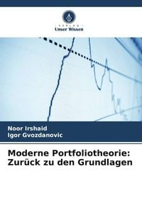 Produktbild: Moderne Portfoliotheorie: Zur&uuml;ck zu den Grundlagen