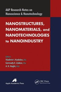 Produktbild: Nanostructures, Nanomaterials, and Nanotechnologies to Nanoindustry