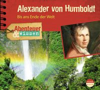 Bild vom Artikel Abenteuer & Wissen: Alexander von Humboldt vom Autor Robert Steudtner