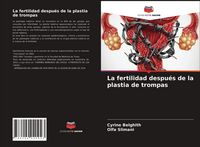 Produktbild: La fertilidad despu&eacute;s de la plastia de trompas