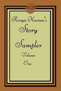 Produktbild: Ravyn Karasu's Story Sampler: Volume One (Story Samplers, #1)