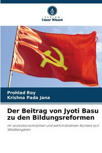 Produktbild: Der Beitrag von Jyoti Basu zu den Bildungsreformen