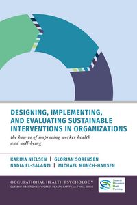 Produktbild: Designing, Implementing, and Evaluating Sustainable Interventions in Organizations