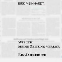 Produktbild: Wie ich meine Zeitung verlor
