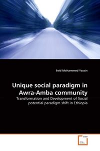 Produktbild: Yassin, S: Unique social paradigm in Awra-Amba community