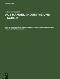 Produktbild: Briefwechsel &uuml;ber die Erstellung einer elektrischen Akkumulatoren-Anlage