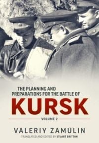 Produktbild: The Planning and Preparations for the Battle of Kursk