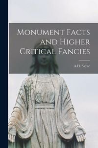 Produktbild: Monument Facts and Higher Critical Fancies [microform]