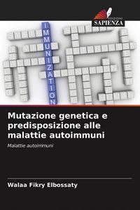 Produktbild: Mutazione genetica e predisposizione alle malattie autoimmuni