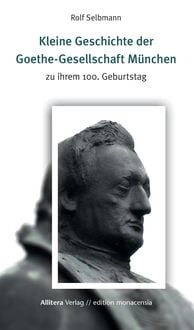 Bild vom Artikel Kleine Geschichte der Goethe-Gesellschaft München vom Autor Rolf Selbmann