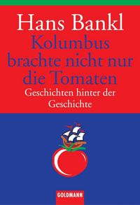 Produktbild: Kolumbus brachte nicht nur die Tomaten
