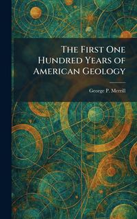 Produktbild: The First One Hundred Years of American Geology