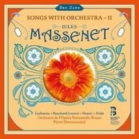 Produktbild: Massenet: Orchesterlieder Vol. 2