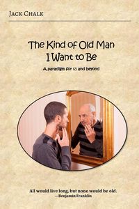 Produktbild: The Kind of Old Man I Want to Be