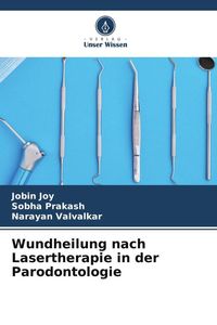Produktbild: Wundheilung nach Lasertherapie in der Parodontologie