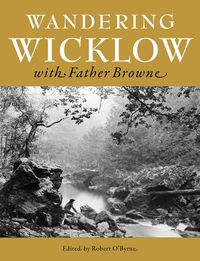 Produktbild: Wandering Wicklow with Father Browne