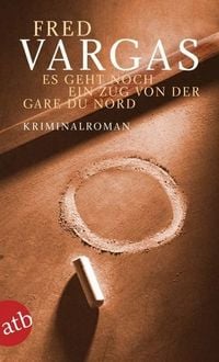 Produktbild: Es geht noch ein Zug von der Gare du Nord / Adamsberg Bd. 1