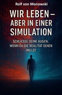 Produktbild: Wir leben - aber in einer Simulation