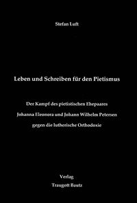 Produktbild: Leben und Schreiben f&uuml;r den Pietismus