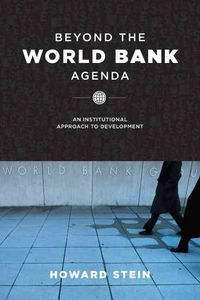 Produktbild: Stein, H: Beyond the World Bank Agenda - An Institutional Ap