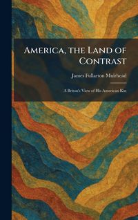 Produktbild: America, the Land of Contrast