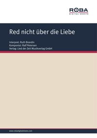 Produktbild: Red nicht &uuml;ber die Liebe