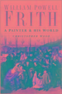 Produktbild: Wood, C: William Powell Frith