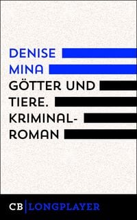Götter und Tiere Denise Mina