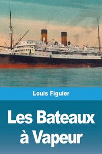 Produktbild: Les Bateaux &agrave; Vapeur