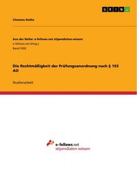 Produktbild: Die Rechtm&auml;&szlig;igkeit der Pr&uuml;fungsanordnung nach &sect; 193 AO