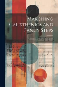Produktbild: Marching Calisthenics and Fancy Steps