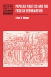 Produktbild: Shagan, E: Popular Politics and the English Reformation