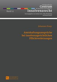 Produktbild: Amtshaftungsanspr&uuml;che bei insolvenzgerichtlichen Pflichtverletzungen