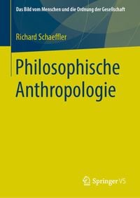Bild vom Artikel Philosophische Anthropologie vom Autor Richard Schaeffler