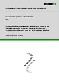 Produktbild: Innovationskommunikation: Theorie und empirische Untersuchung der externen Kommunikation von Innovationen &uuml;ber das Internet und sozialen Medien